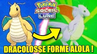 DRACOLOSSE FORME ALOLA DANS POKEMON SOLEIL ET LUNE ??