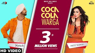 Coca Cola Warga (Official video) | Harick Ft Preet Kamal | Latest Punjabi Songs 2018