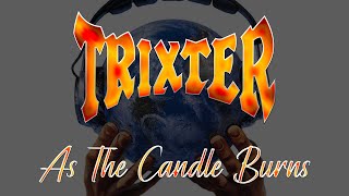 Trixter - As The Candle Burns (Lyrics) HQ Audio