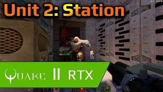 Quake 2 RTX Geforce 1660ti Unit 2: Station