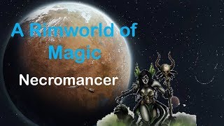 Necromancer  |  A RimWorld of Magic
