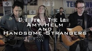 LIVE FROM THE LAB - Amy Helm & The Handsome Strangers - "Sing To Me"
