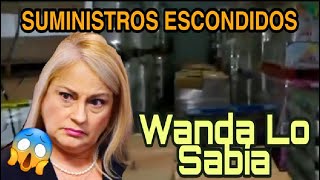 ‘EVIDENCIA’ DESENMASCARADA Wanda Vázquez Sabia de los SUMINISTROS ESCONDIDOS