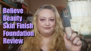 Believe Beauty Skin Finish Foundation Review and Wear Test for Skin Over 40