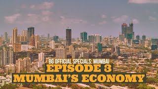 Mumbai's Economy | BG Official Specials: Mumbai | Episode 03