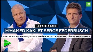 Face-à-face : la colonisation française est-elle en passe d'être criminalisée en Algérie ?