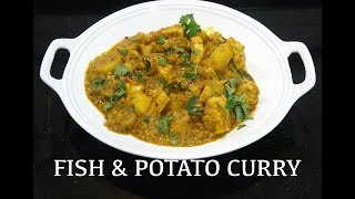 Fish Curry - The Best Curry You will Ever Make - Fish Curry in English - Fish Potato Curry Recipe