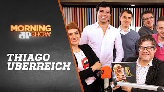 Thiago Uberreich - Morning Show - 11/06/18