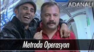 Metroda operasyon - Adanalı