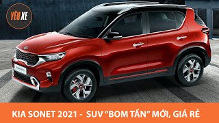 Kia Sonet 2021 - SUV đẹp thế này, về Việt Nam sẽ lại GÂY SỐT |Yêu Xe|