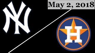 New York Yankees vs Houston Astros Highlights || May 2, 2018