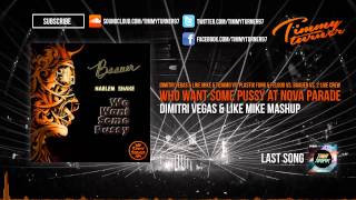 Tujamo & Da Hool - Who Want Some Pussy At Nova Parade (Dimitri Vegas & Like Mike Mashup)