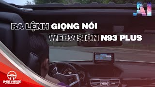 Tính năng WEBVISION AI ra lệnh giọng nói trên Webvision N93 PLUS