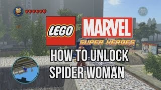 How to Unlock Spider Woman - LEGO Marvel Super Heroes