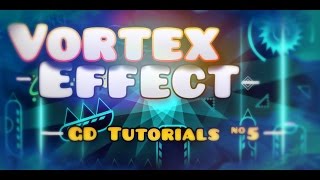 CREATE A VORTEX IN GD! ~GD Tutorials #5~