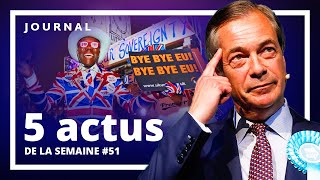 Brexit - Politique - Social - Économie - UE : Les 5 actus de la semaine #51