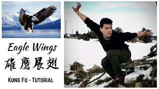 Shaolin Eagle Wings - Kung Fu Pose - Tutorial