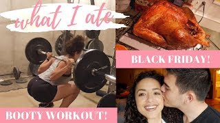 THANKSGIVING DAY || What I Ate, Booty Workout, How to Stay On Track & Black Friday!