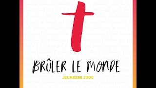 Brûler le monde (Extrait) - Jeunesse 2000