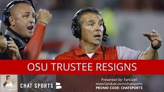 Ohio State Football: OSU Trustee Resigns Following Urban Meyer Suspension