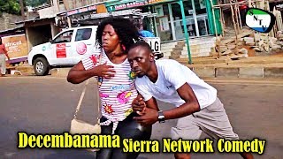 Decembanama - Sierra Network Comedy - Sierra Leone