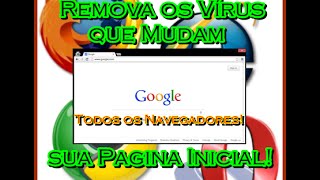 Como Remover Vírus que Mudam a Pagina Inicial do Navegador!!!