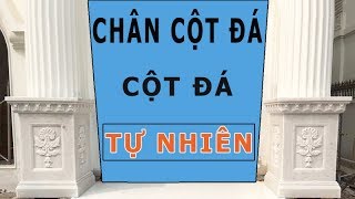CHÂN CỘT ĐÁ - CỘT ĐÁ TỰ NHIÊN NGUYÊN KHỐI | 090.575.5989