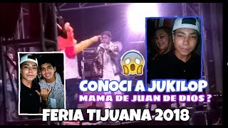 CONOCI A JUAN DE DIOS Y A KIMBERLY LOAIZA (FERIA TIJUANA 2018)