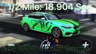 CSR Racing 2 Tune T2 BMW M235i Coupe 1/2 Mile 18.904 Sec