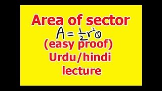 Proof of area of sector of a circle in hindi/Urdu 2018