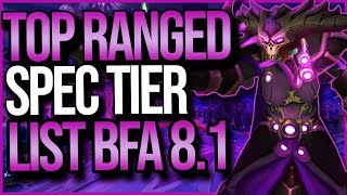 BFA 8.1 | BEST Ranged Classes - Battle For Azeroth PvP Tier List