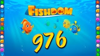Fishdom gameplay level 976