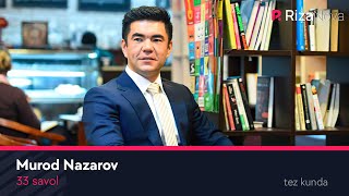 33 savol - Murod Nazarov (tez kunda)