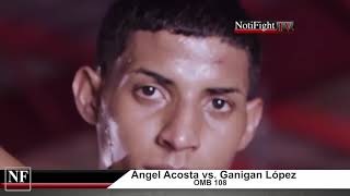 Ángel Acosta vs. Ganigan López (OMB 108) DAZN