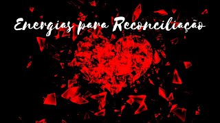 Energias para Reconciliação