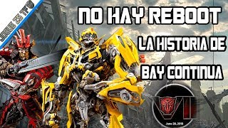 No hay Reboot de Historia. El universo de michael bay continua