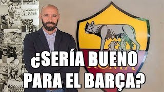 MONCHI DIMITE Y SE VA DE LA ROMA ¿SERÍA UNA BUENA OPCIÓN PARA EL BARÇA? (MI OPINIÓN)