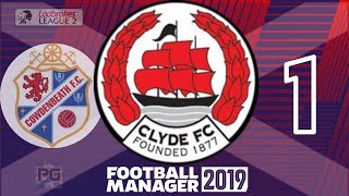 FM19 l Clyde FC The Bully Wee l COWDENBEATH l Ladbrokes Division Two l Football Manager 2019