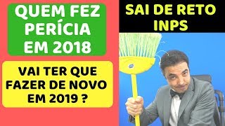 QUEM FEZ PERÍCIA EM 2018 VAI TER QUE FAZER DE NOVO EM 2019