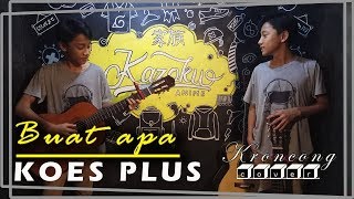 KOES PLUS KRONCONG MODERN | Buat apa susah (Fahry SZ )