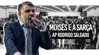 Apóstolo Rodrigo Salgado I Moisés e a Sarça