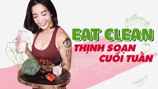 Eat clean thịnh soạn cuối tuần với gia đình ♡ Hana Giang Anh
