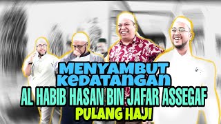 HABIB GHASIM || MENYAMBUT KEDATANGAN HABIB HASAN BIN JAFAR ASSEGAF -