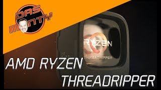 AMD RYZEN THREADRIPPER - Die schnellste und größte CPU der Welt - Review-Übersicht | Das Monty