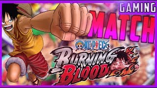 ONE PIECE BURNING BLOOD : De la bagarre et du talent ( ou pas )...