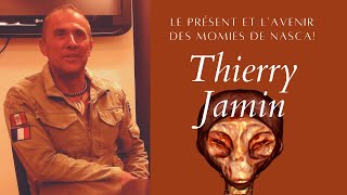 Thierry Jamin / Entretien / Le Présent et l'Avenir des Momies de Nasca! / 24/11/19 /  GaoronTV