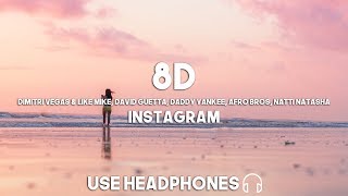 Dimitri Vegas & Like Mike, David Guetta, Daddy Yankee, Natti Natasha - Instagram (8D Audio)