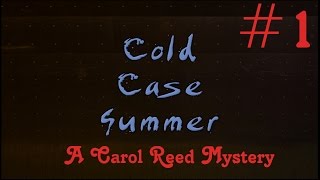 Cold Case Summer: A Carol Reed Mystery Walkthrough part 1
