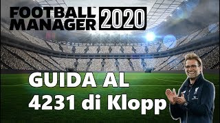 GUIDA AL 4231 di Klopp | 4-2-3-1 gegenpressing tactic FM20 | Football Manager 2020