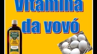 Vitamina de Ovos de pata e Biotônico Fontoura !!!